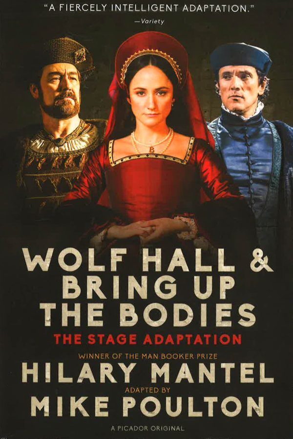 Wolf Hall & Bring Up The Bodies : The Stage Adaptation Hot on Sale