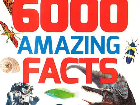 6000 Amazing Facts Hot on Sale