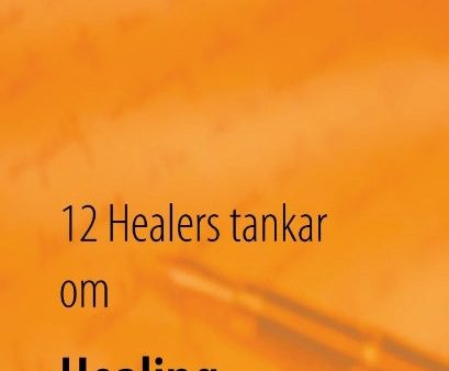 12 Healers tankar om Healing : Inre styrka Online Hot Sale