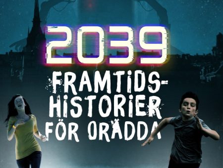 2039 : framtidshistorier för orädda For Discount