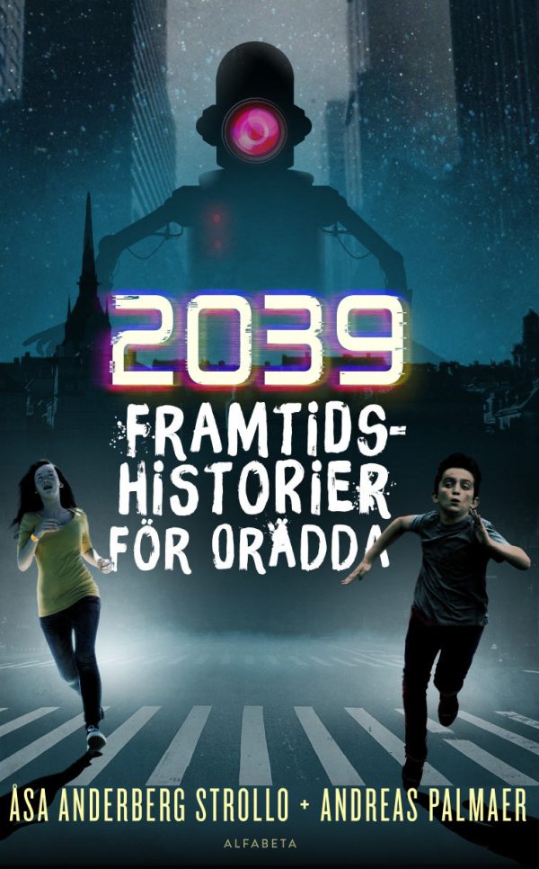 2039 : framtidshistorier för orädda For Discount