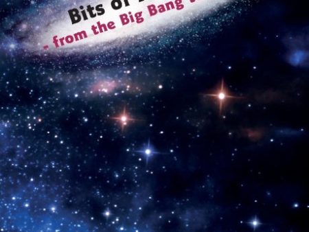 Bits of history : from the Big Bang to now Hot on Sale