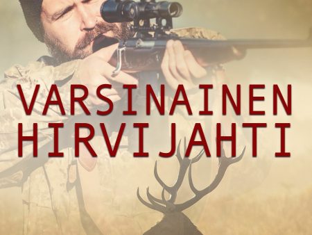 Varsinainen hirvijahti For Cheap